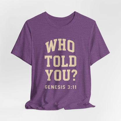 Who Told You? Wear Your Witness Essential Design -  Genesis 3:11