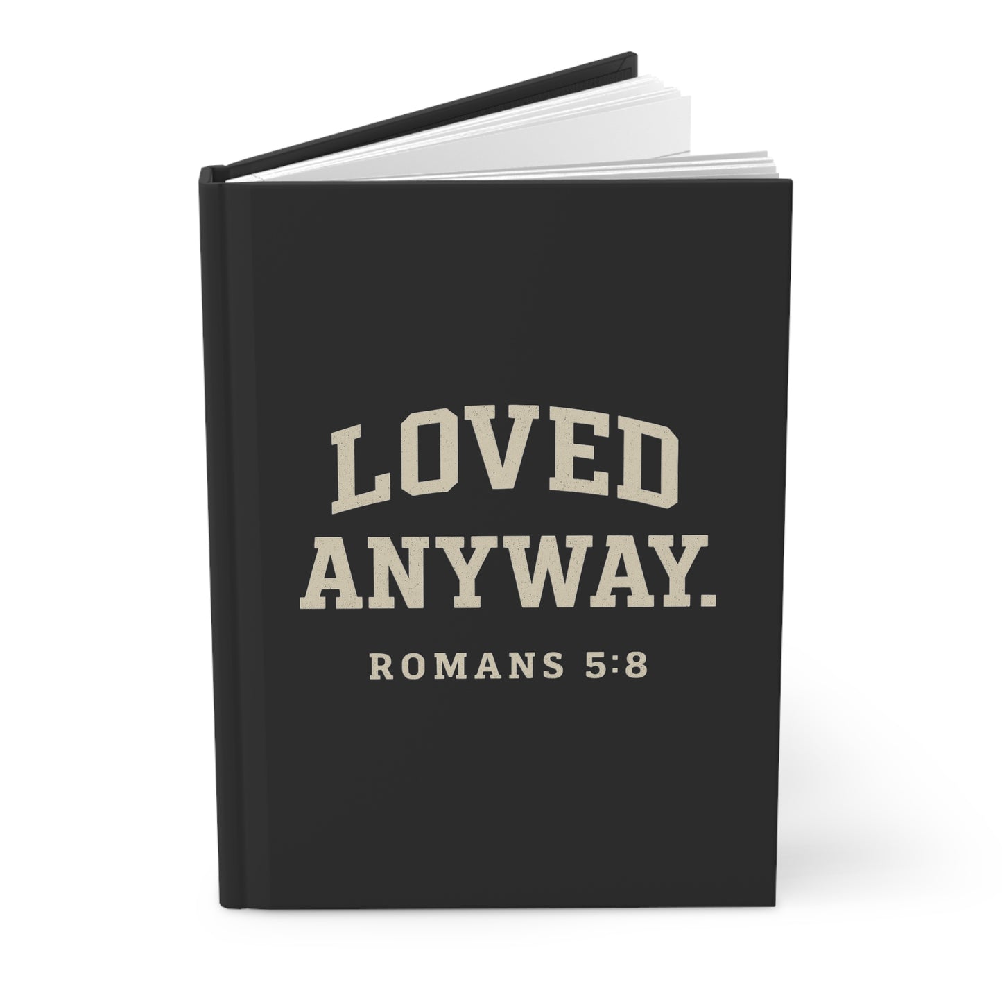 Loved Anyway - Hardcover Journal Matte
