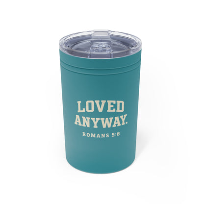 Loved Anyway. ROMANS 5:8 Tumbler