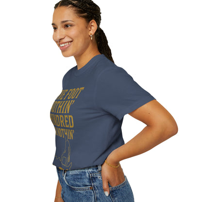Five Foot Nothin’ Upgraded Premium Tee