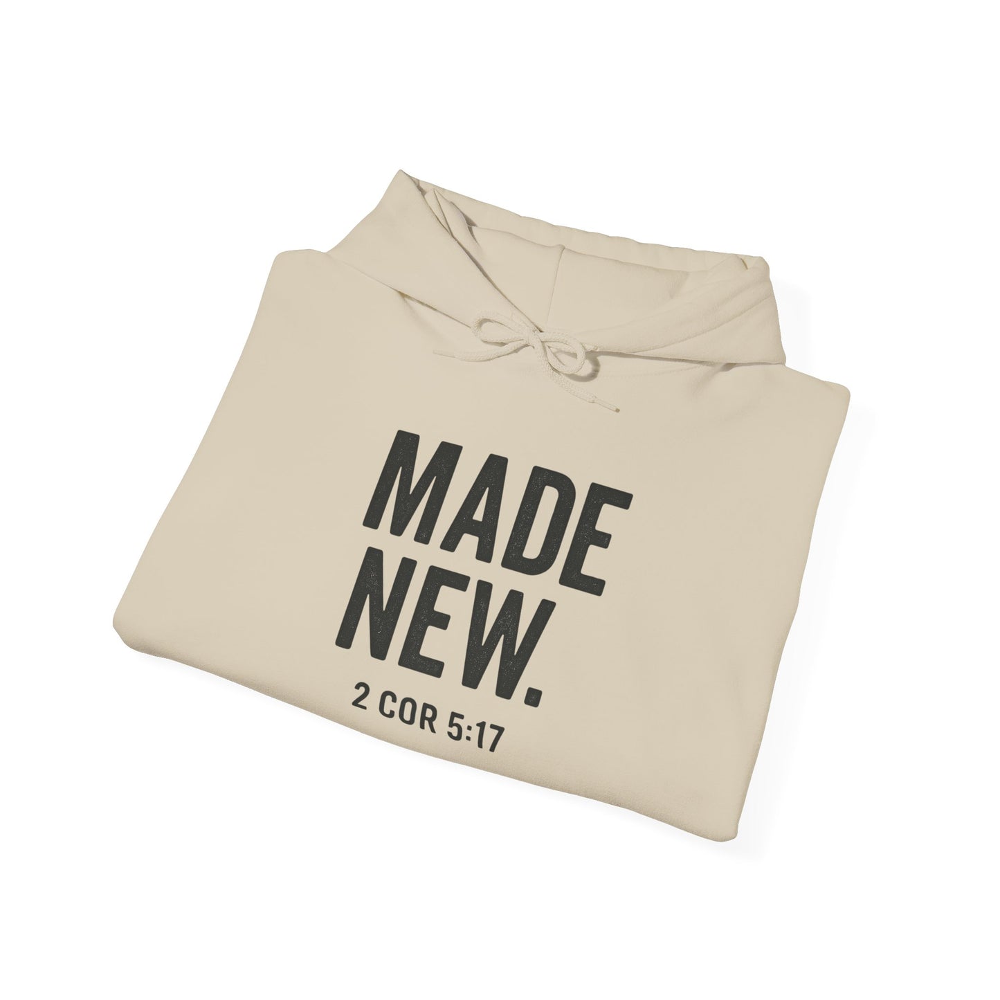 Hoodie — "MADE NEW. 2 COR 5:17" Christian Faith Renewal Sweatshirt