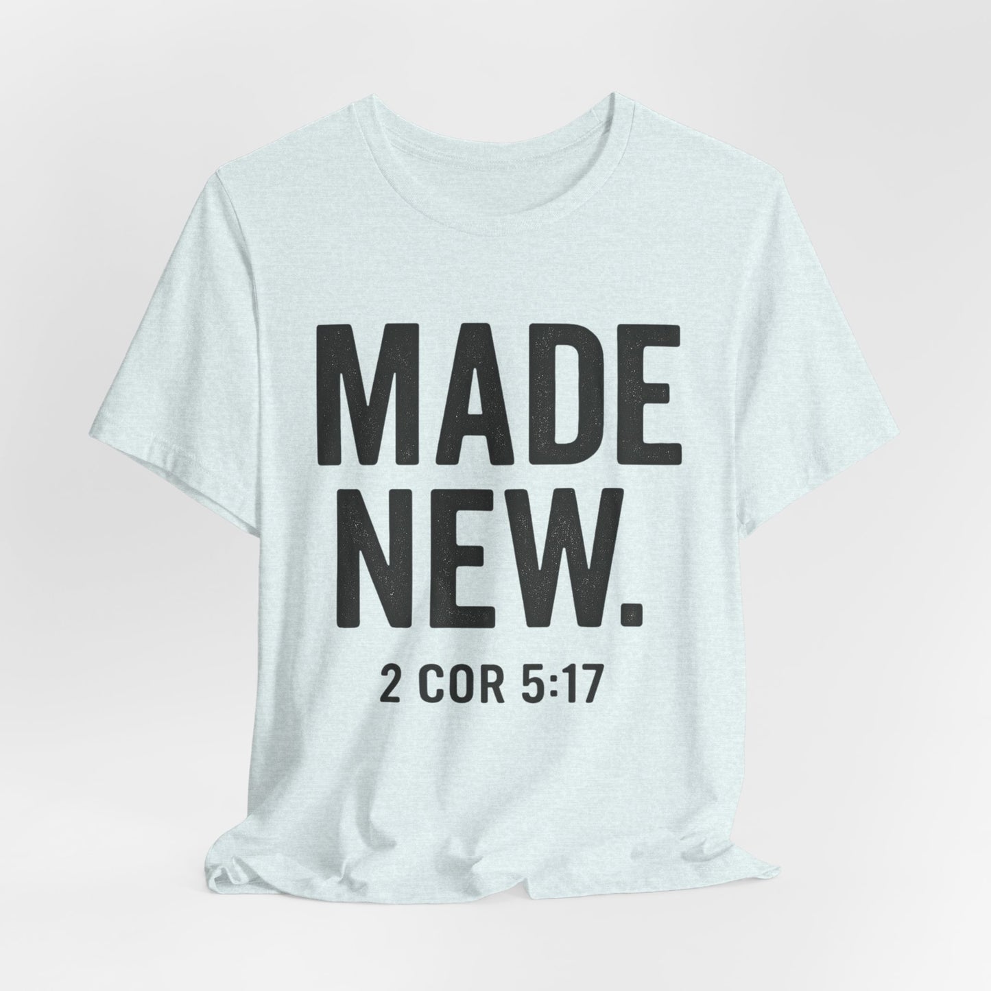 Made New. Wear Your Witness Signature Design - 2 Cor 5:17