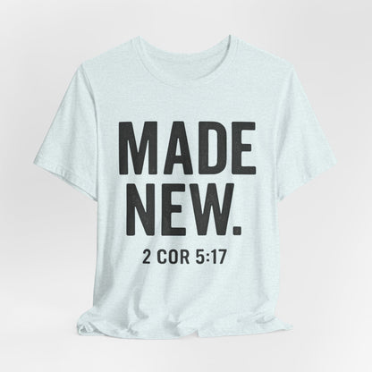 Made New. Wear Your Witness Signature Design - 2 Cor 5:17