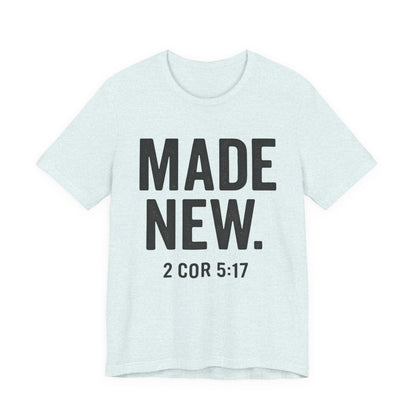 Made New. Wear Your Witness Signature Design - 2 Cor 5:17