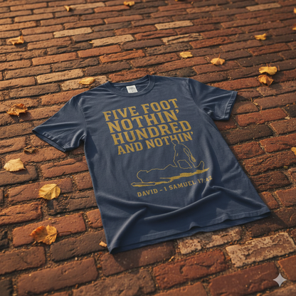 Five Foot Nothin’ Upgraded Premium Tee