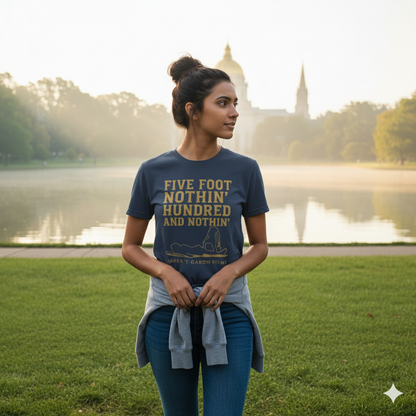 Five Foot Nothin’ Upgraded Premium Tee