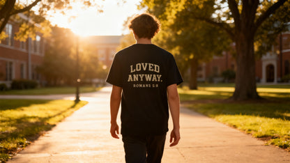 Loved Anyway. Tee - Romans 5:8