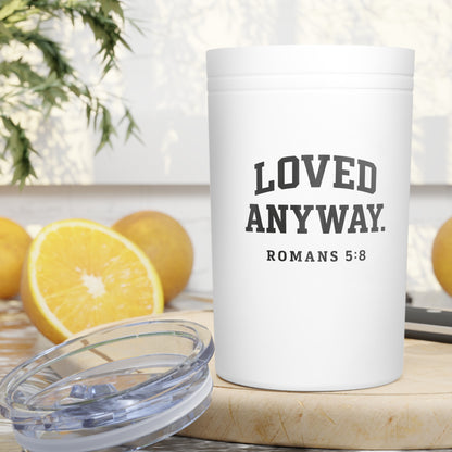Loved Anyway. ROMANS 5:8 Tumbler
