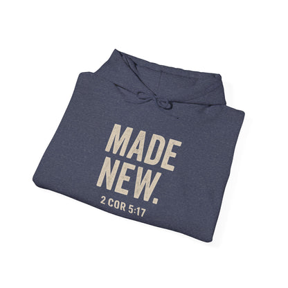 Hoodie — "MADE NEW. 2 COR 5:17" Christian Faith Renewal Sweatshirt