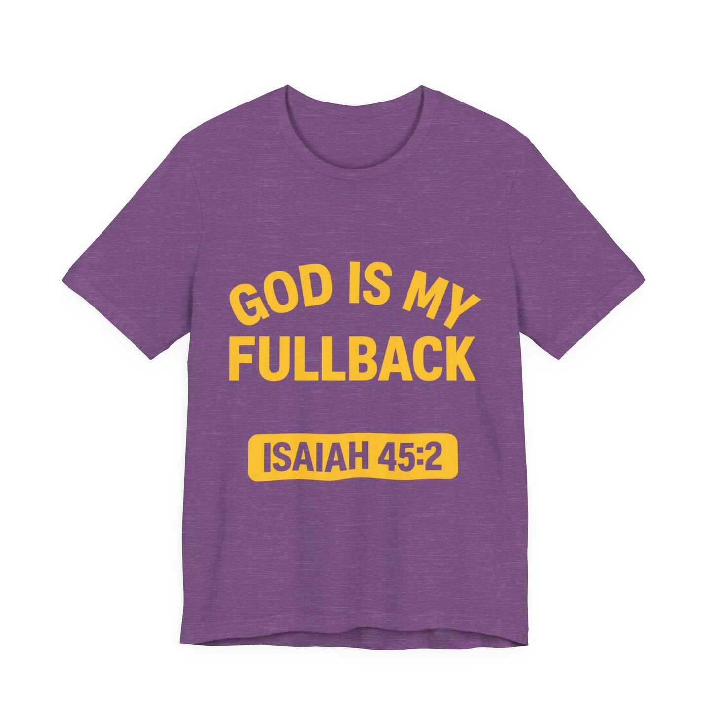God is My Fullback - ISAIAH 45:2 - Heather Purple - Yellow
