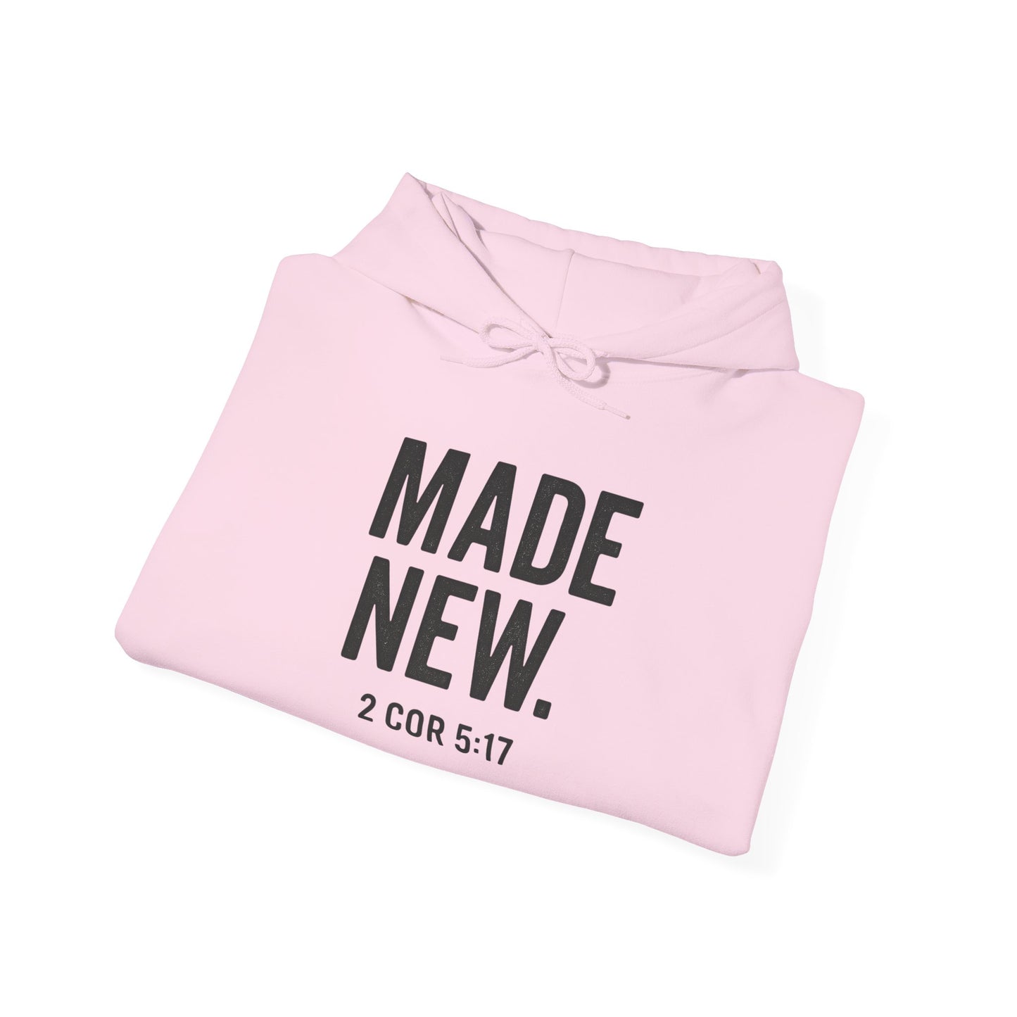 Hoodie — "MADE NEW. 2 COR 5:17" Christian Faith Renewal Sweatshirt