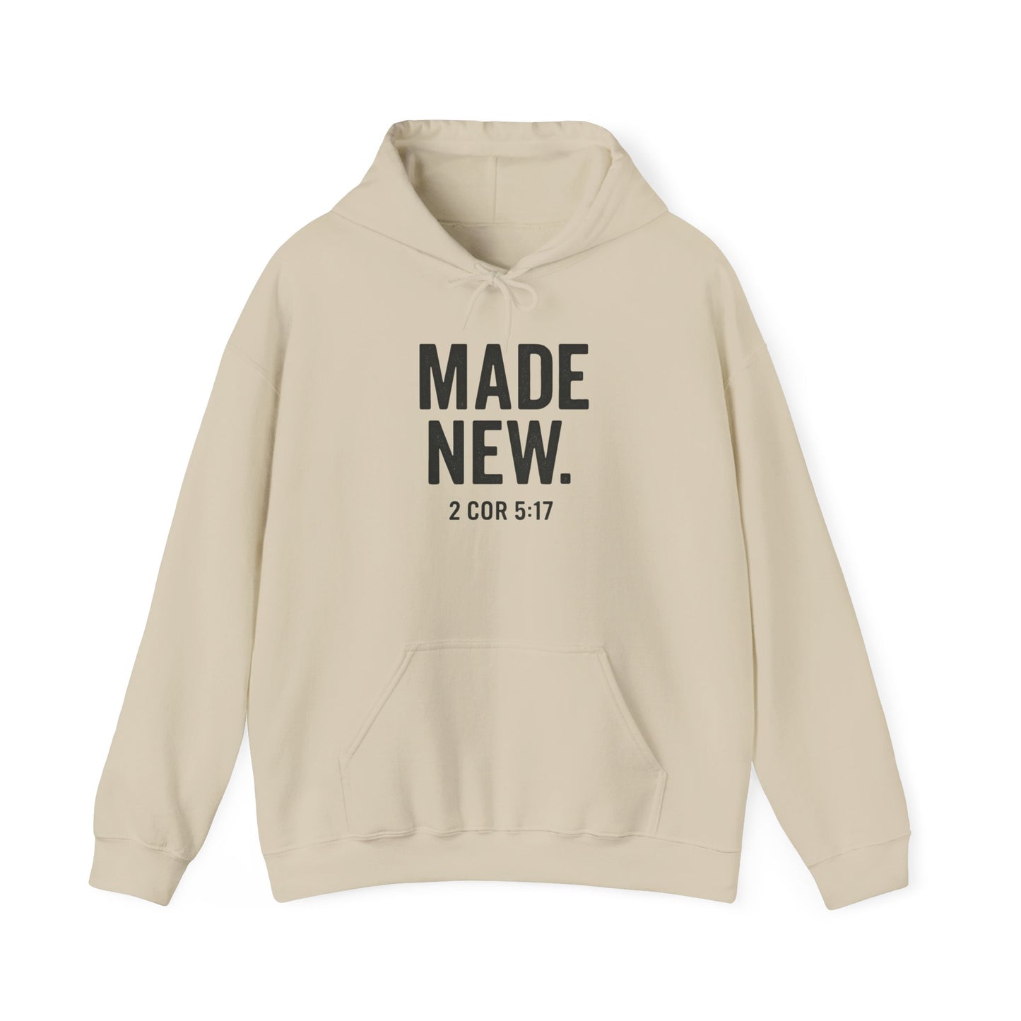Hoodie — "MADE NEW. 2 COR 5:17" Christian Faith Renewal Sweatshirt