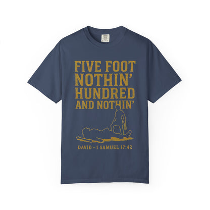 Five Foot Nothin’ Upgraded Premium Tee