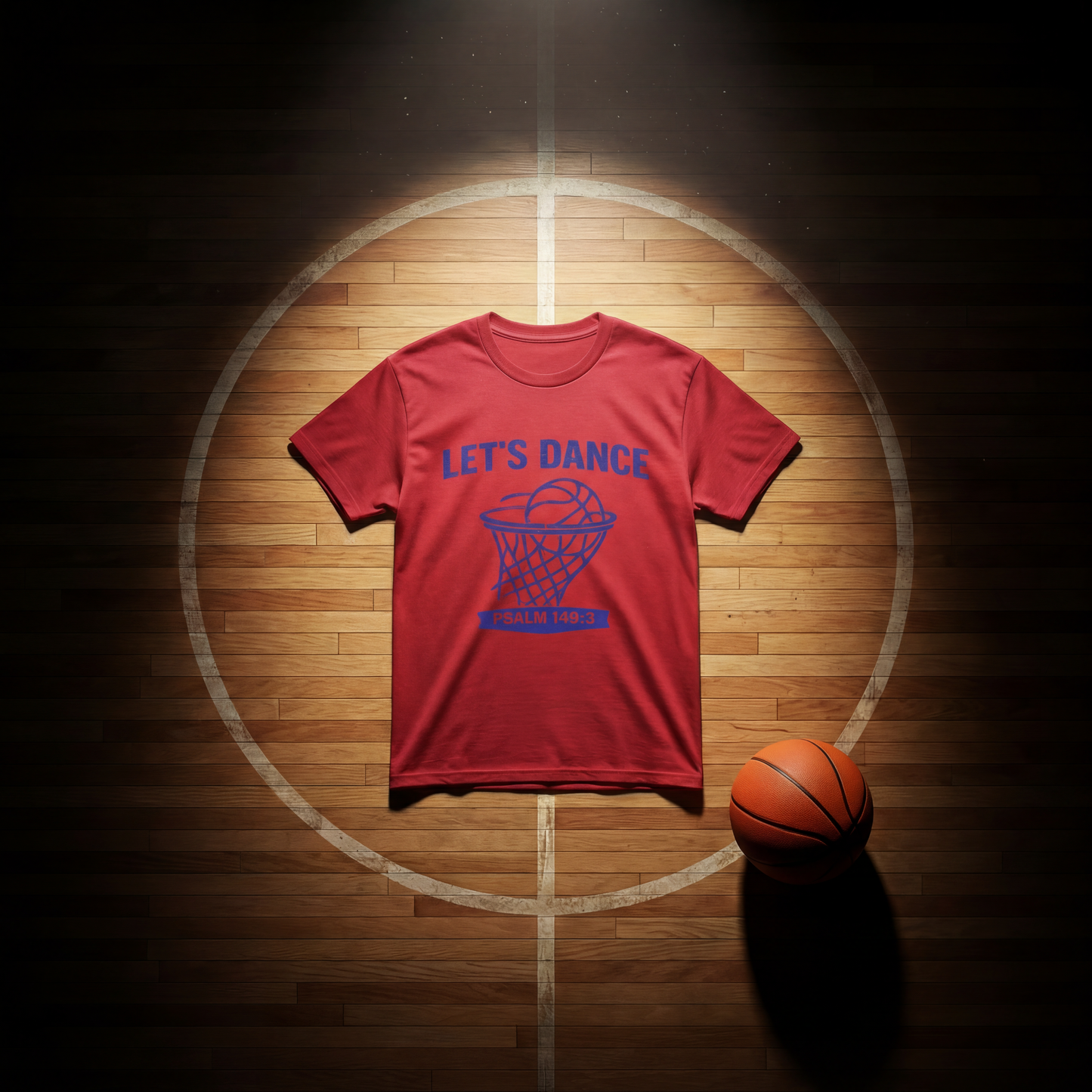 LET’S DANCE — Psalm 149:3 Basketball Tee