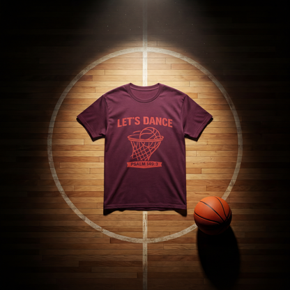 LET’S DANCE — Psalm 149:3 Basketball Tee