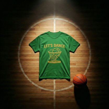 LET’S DANCE — Psalm 149:3 Basketball Tee