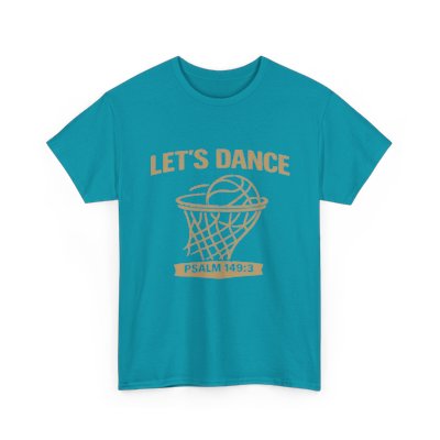 LET’S DANCE — Psalm 149:3 Basketball Tee