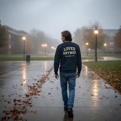 Loved Anyway. Crewneck - Romans 5:8