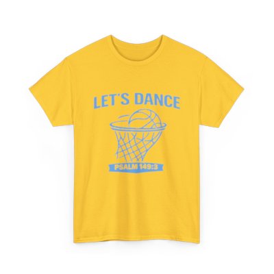 LET’S DANCE — Psalm 149:3 Basketball Tee
