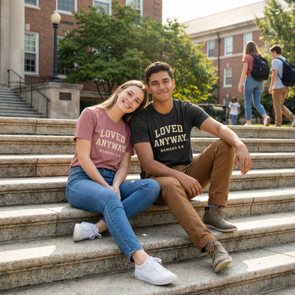 Loved Anyway    -    (Romans 5:8)    -    Essential Tee