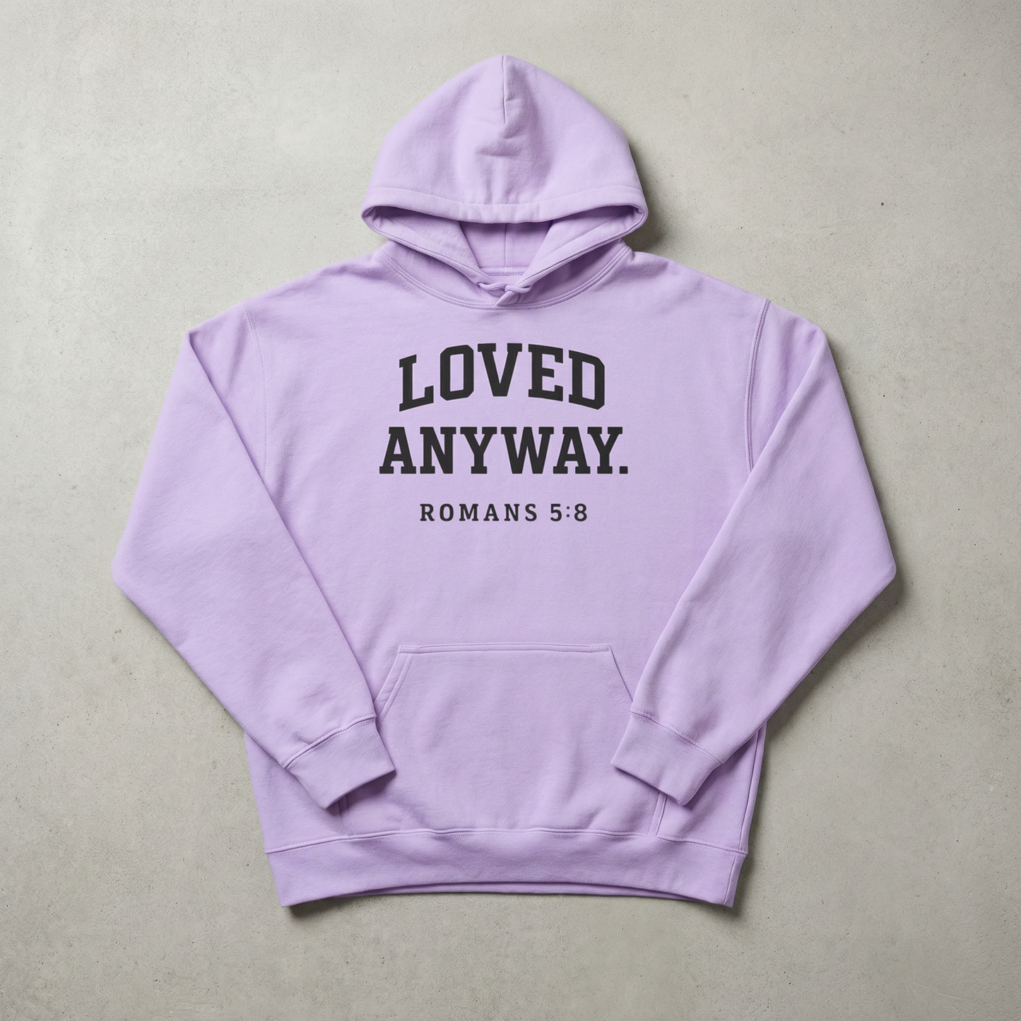 "LOVED ANYWAY. ROMANS 5:8" Christian Faith Hoodie