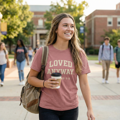 Loved Anyway    -    (Romans 5:8)    -    Essential Tee