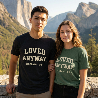 Loved Anyway. Wear Your Witness Signature Design - Romans 5:8