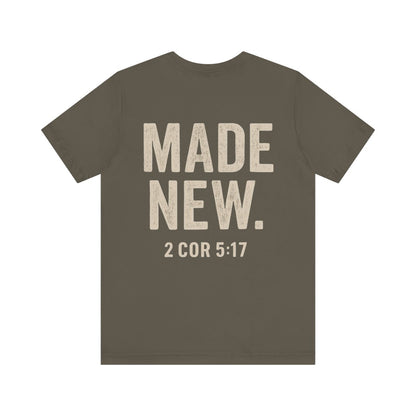 Made New. Tee - 2 Cor 5:17