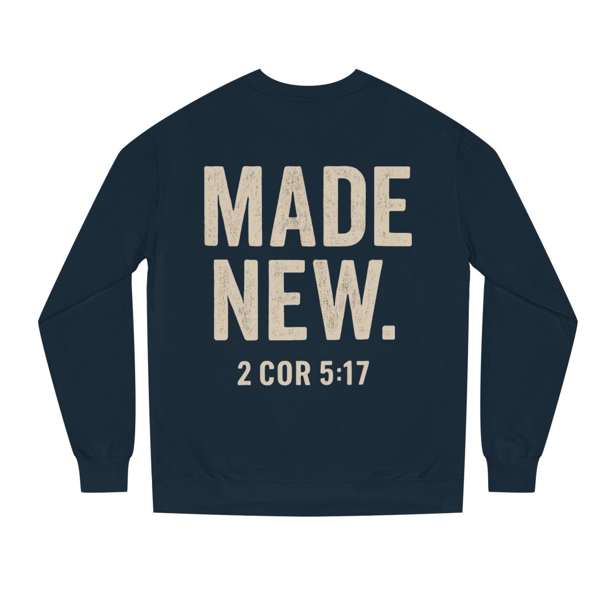 Made New. Crewneck -        2 Cor 5:17