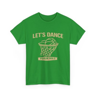 LET’S DANCE — Psalm 149:3 Basketball Tee