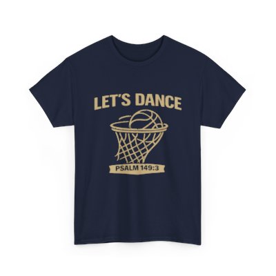 LET’S DANCE — Psalm 149:3 Basketball Tee
