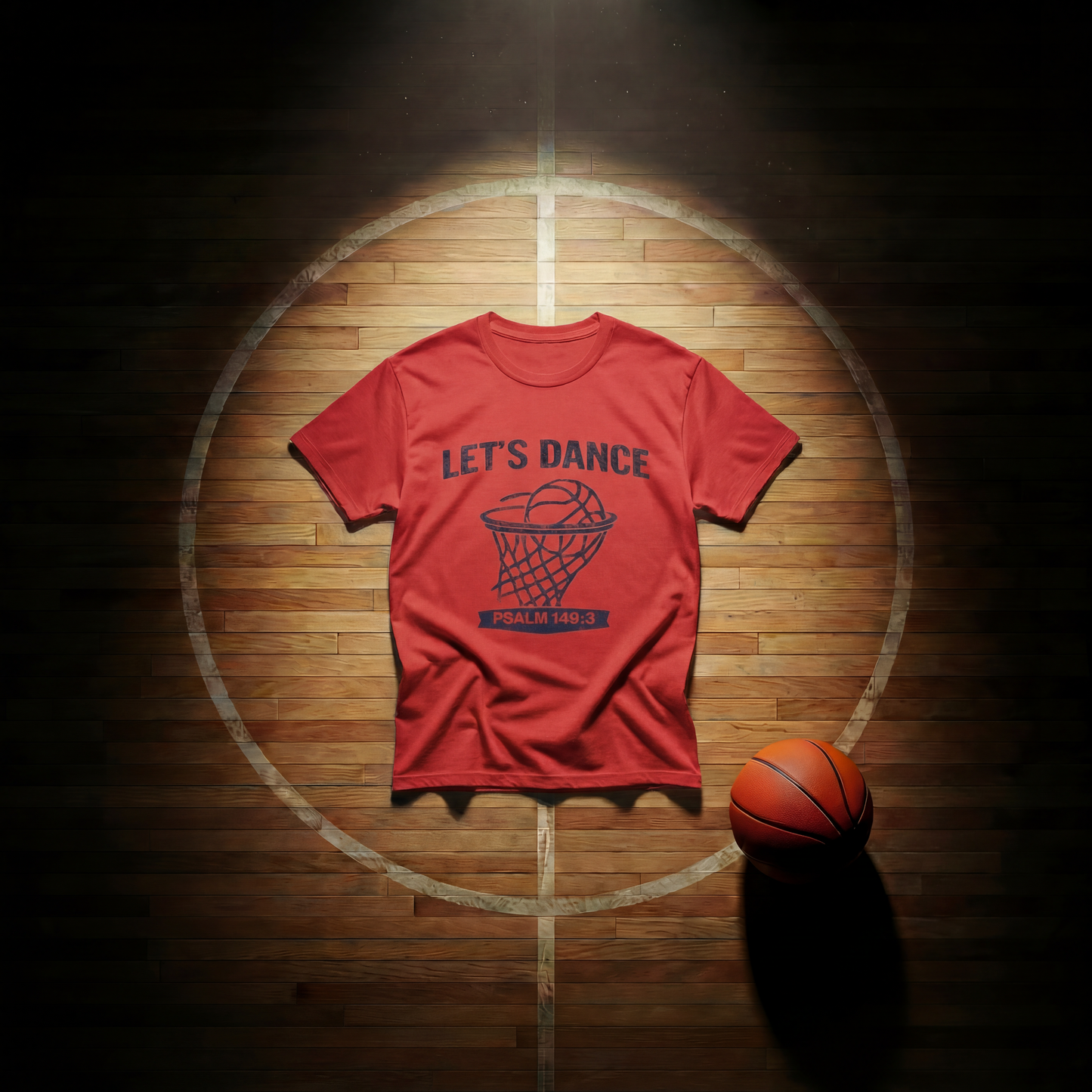 LET’S DANCE — Psalm 149:3 Basketball Tee